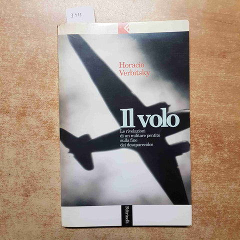 HORACIO VERBITSKY - IL VOLO LE RIVELAZIONI DI UN MILITARE PENTITO desaparecidos