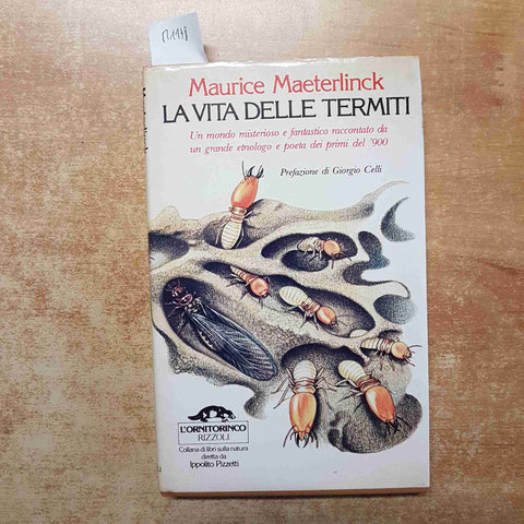 MAURICE MAETERLINCK LA VITA DELLE TERMITI grande etnologo RIZZOLI L'ORNITORINCO