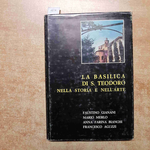 GIANANI MERLO - LA BASILICA DI S. TEODORO NELLA STORIA E NELL'ARTE pavia pavese