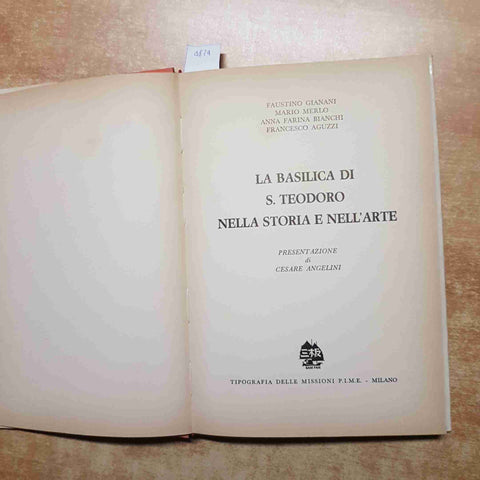 GIANANI MERLO - LA BASILICA DI S. TEODORO NELLA STORIA E NELL'ARTE pavia pavese