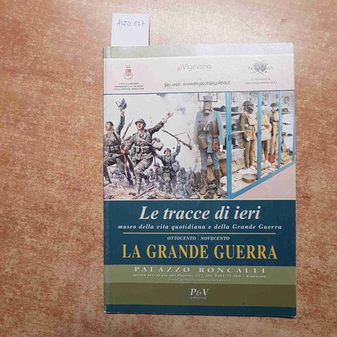LA GRANDE GUERRA LE TRACCE DI IERI MUSEO DELLA VITA QUOTIDIANA VIGEVANO pavia