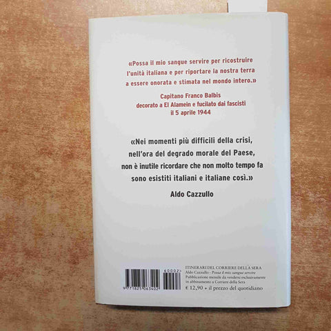 ALDO CAZZULLO - POSSA IL MIO SANGUE SERVIRE uomini e donne della resistenza 2016