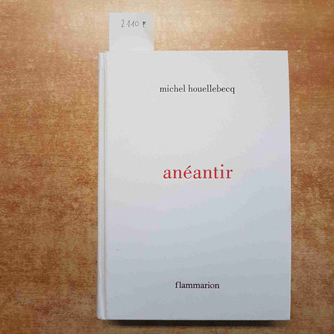 MICHEL HOUELLEBECQ - ANEANTIR - 2022 - FLAMMARION