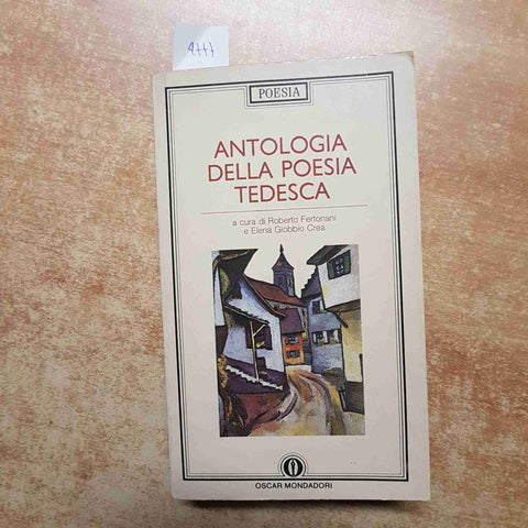 FERTONANI, GIOBBIO CREA - ANTOLOGIA DELLA POESIA TEDESCA 1991 OSCAR MONDADORI