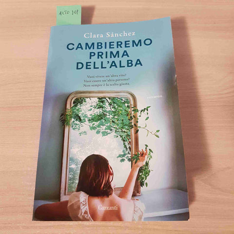 CLARA SANCHEZ - GARZANTI - CAMBIEREMO PRIMA DELL'ALBA - 2025