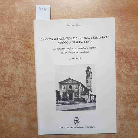 SAVINO LA CONFRATERNITA E LA CHIESA SANTI ROCCO SEBASTIANO SAN GIORGIO LOMELLINA