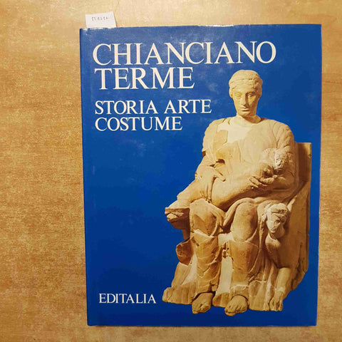 MARIO GUIDOTTI - CHIANCIANO TERME STORIA ARTE COSTUME 1980 EDITALIA