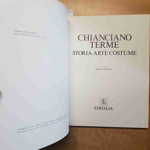 MARIO GUIDOTTI - CHIANCIANO TERME STORIA ARTE COSTUME 1980 EDITALIA
