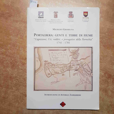 m. GRAMEGNA - PORTALBERA: GENTI E TERRE DI FIUME 1741-1781 pavia pavese oltrepo