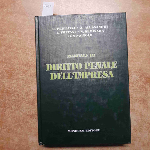 MANUALE DI DIRITTO PENALE DELL'IMPRESA - PEDRAZZI, ALESSANDRI 1998 MONDUZZI