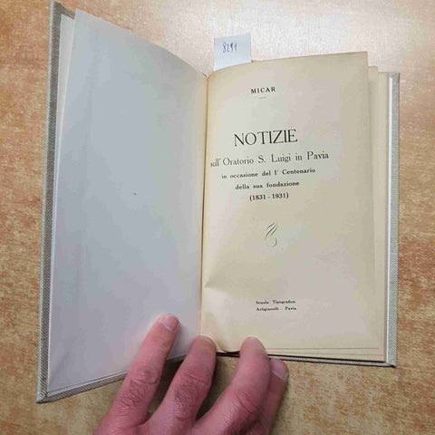 MICAR NOTIZIE SULL'ORATORIO S. LUIGI IN PAVIA centenario fondazione 1831-1931