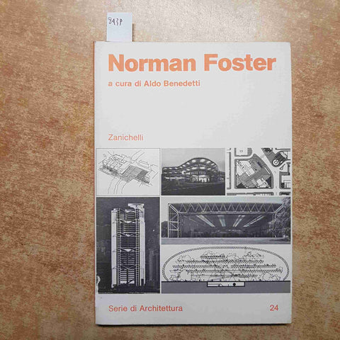 NORMAN FOSTER serie di architettura a cura di ALDO BENEDETTI 1988 ZANICHELLII