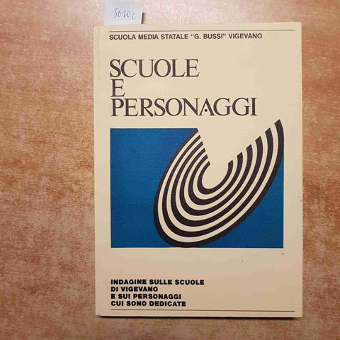 SCUOLA G. BUSSI VIGEVANO - SCUOLE E PERSONAGGI A CUI SONO DEDICATE 1991 PAVIA