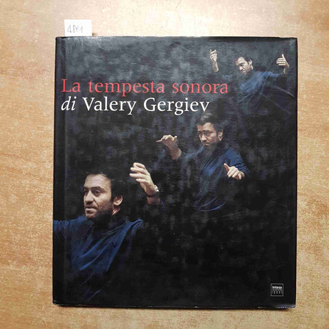 Libro LA TEMPESTA SONORA DI VALERY GERGIEV 2000 BANCA INTESA musica classica