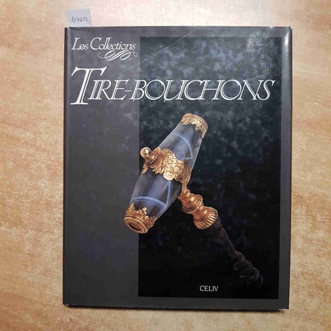 DE SANCTIS FANTONI - LES COLLECTIONS TIRE-BOUCHONS apribottiglie cavatappi CELIV