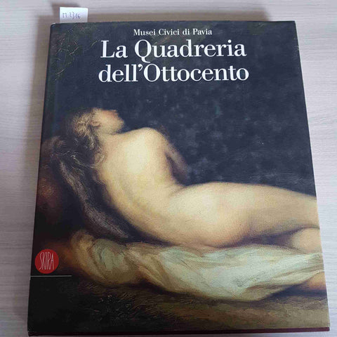 MUSEI CIVICI DI PAVIA - SKIRA - LA QUADRERIA DELL'OTTOCENTO - 2002