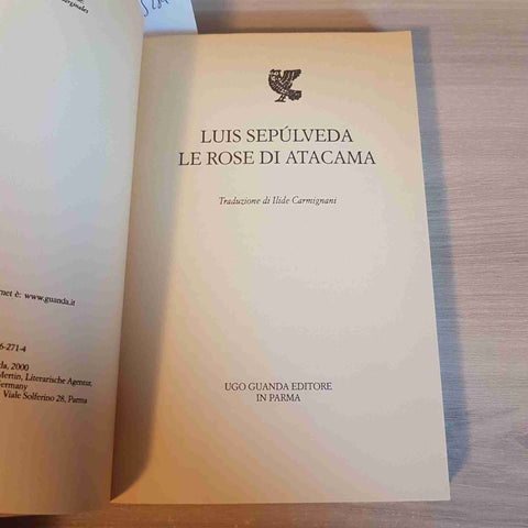 LUIS SEPULVEDA - GUANDA - LE ROSE DI ATACAMA - 2000