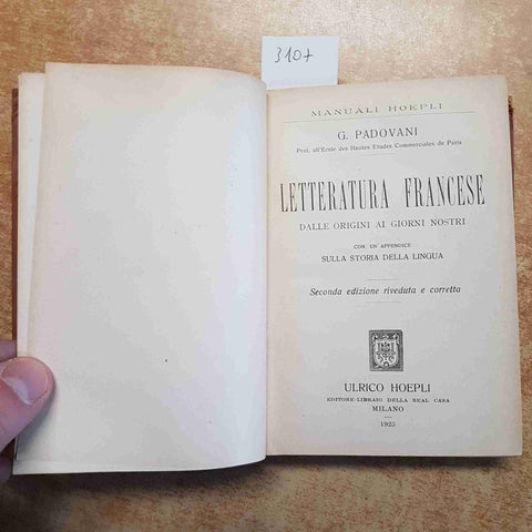 PADOVANI LETTERATURA FRANCESE DALLE ORIGINI AI GIORNI NOSTRI 1925 MANUALI HOEPLI
