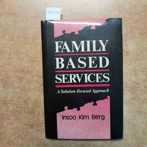 INSOO KIM BERG - FAMILY BASED SERVICES A SOLUTION FOCUSED APPROACH 1994 NORTON