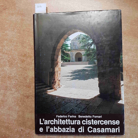 FARINA, FORNARI - L'ARCHITETTURA CISTERCENSE E L'ABBAZIA DI CASAMARI 1981