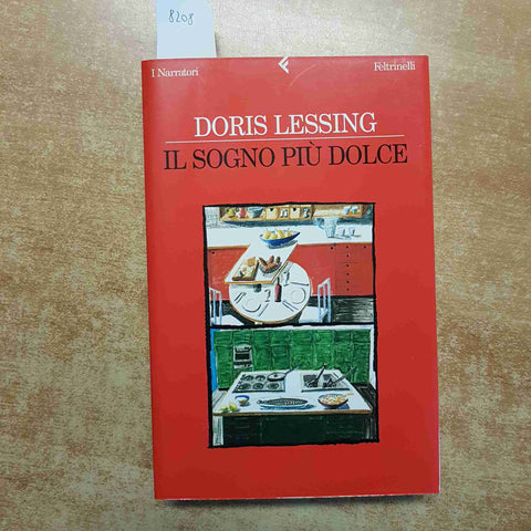 DORIS LESSING - IL SOGNO PIU' DOLCE - 2002 FELTRINELLI prima edizione