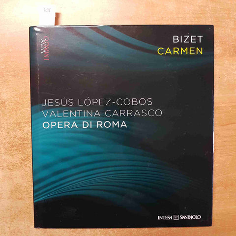 JESUS LOPEZ COBOS VALENTINA CARRASCO BIZET CARMEN Opera di Roma INTESA vox imago