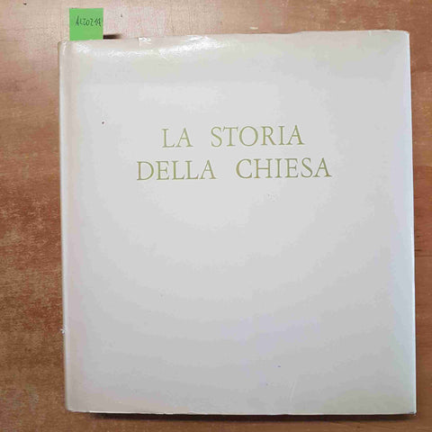 F. DEGALLI - LA STORIA DELLA CHIESA 1962 FRATELLI FABBRI EDITORI Angelo Paredi