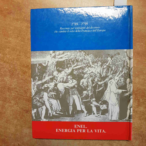 1789 LA RIVOLUZIONE FRANCESE STORIA ILLUSTRATA DALLA BASTIGLIA A NAPOLEONE 1989