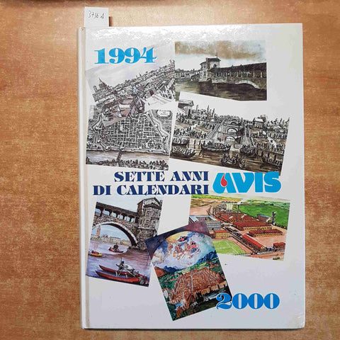 1994 - 2000 SETTE ANNI DI CALENDARI AVIS PAVIA - PIME pavese oltrepo' lomellina