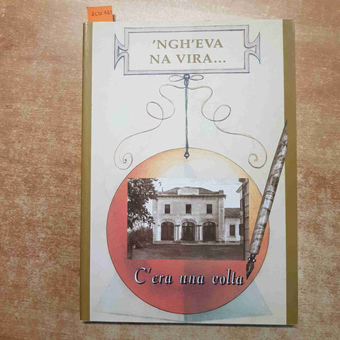 MARCO VECCHIO - C'ERA UNA VOLTA 'NGH'EVA NA VIRA...SCUOLA ELEMENTARE RECETTO