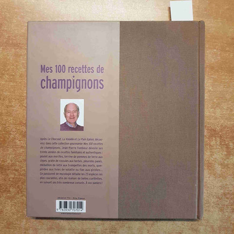 JEAN-PIERRE FOMBEUR - MES 100 RECETTES DE CHAMPIGNONS 2003 MINERVA funghi
