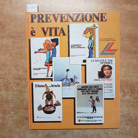 PREVENZIONE E' VITA LEGA ITALIANA PER LA LOTTA CONTRO I TUMORI 1988 GRANDINETTI
