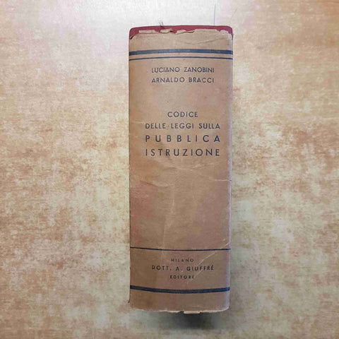 ZANOBINI - CODICE DELLE LEGGI SULLA PUBBLICA ISTRUZIONE 1956 GIUFFRE' EDITORE