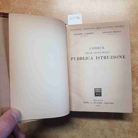 ZANOBINI - CODICE DELLE LEGGI SULLA PUBBLICA ISTRUZIONE 1956 GIUFFRE' EDITORE