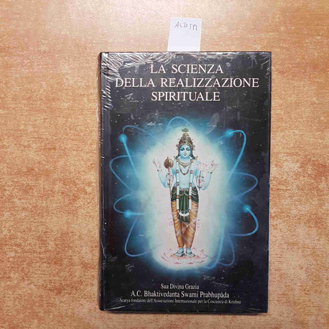 LA SCIENZA DELLA REALIZZAZIONE SPIRITUALE - BHAKTIVEDANTA SWAMI PRABHUPADA KRSNA