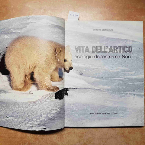 STONEHOUSE - VITA DELLL'ARTICO ECOLOGIA DELL'ESTREMO NORD 1973 MONDADORI