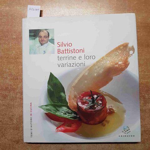 SILVIO BATTISTONI - TERRINE E LORO VARIAZIONI 2007 GRIBAUDO ristorante Schuman