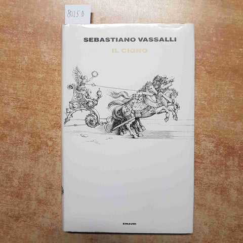 SEBASTIANO VASSALLI, IL CIGNO il romanzo della mafia 1993 EINAUDI prima edizione