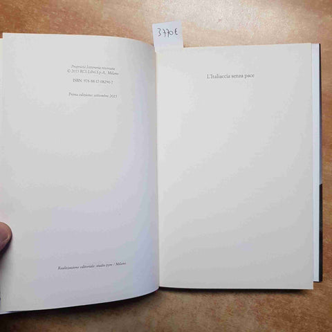 GIAMPAOLO PANSA - L'ITALIACCIA SENZA PACE 2015 RIZZOLI 1° EDIZIONE dopoguerra