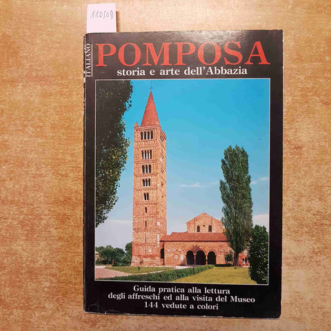 POMPOSA STORIA E ARTE DELL'ABBAZIA guida pratica agli affreschi 1988 ITALCARDS