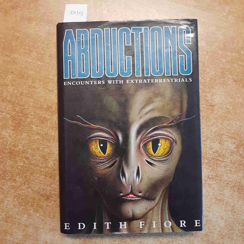EDITH FIORE - ABDUCTIONS ENCOUNTERS WITH EXTRATERRESTRIALS 1989 SIDGWICK JACKSON