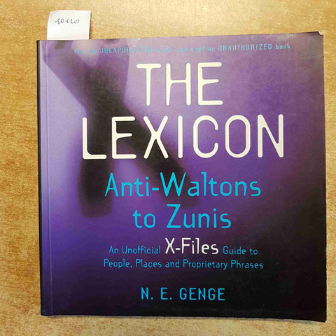 THE LEXICON ANTI-WALTONS TO ZUNIS AN UNOFFICFILES GUIDE TO PEOPLE 1997 N.E.GENGE