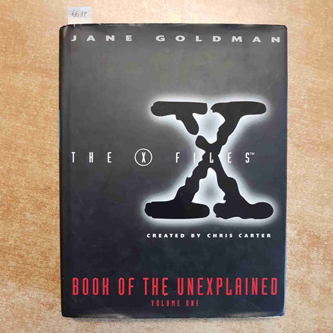 JANE GOLDMAN - THE X FILES BOOK OF THE UNEXPLAINDED volume one 1996