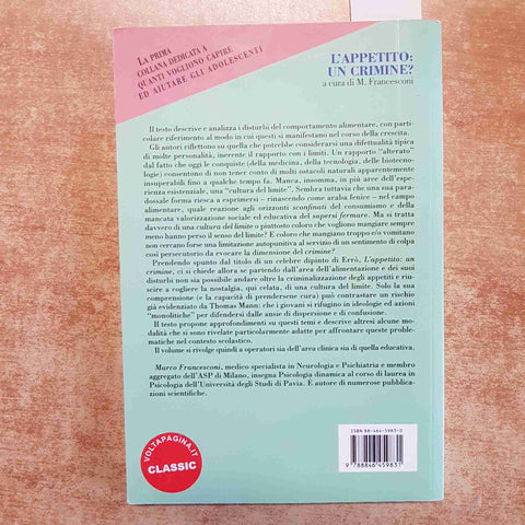 Francesconi - L'APPETITO: UN CRIMINE? ADOLESCENZA E CULTURA DEL LIMITE Angeli