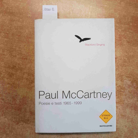 BLACKBIRD SINGING - PAUL McCARTNEY POESIE E TESTI 1965-1999 MONDADORI 1°edizione