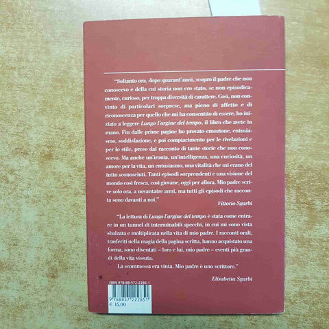 GIUSEPPE SGARBI - LUNGO L'ARGINE DEL TEMPO MEMORIE DI UN FARMACISTA 2014 SKIRA