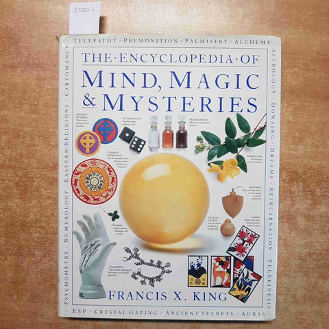 Francis X. King - THE ENCYCLOPEDIA OF MIND, MAGIC & MYSTERIES 1993 DORLING