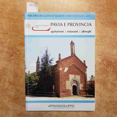 PAVIA E PROVINCIA AGRITURISMI RISTORANTI ALBERGHI 2013 PERCORSI DEL GUSTO pavese