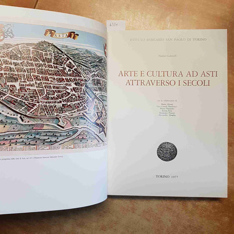 NOEMI GABRIELLI - ARTE E CULTURA AD ASTI ATTRAVERSO I SECOLI 1977 SAN PAOLO