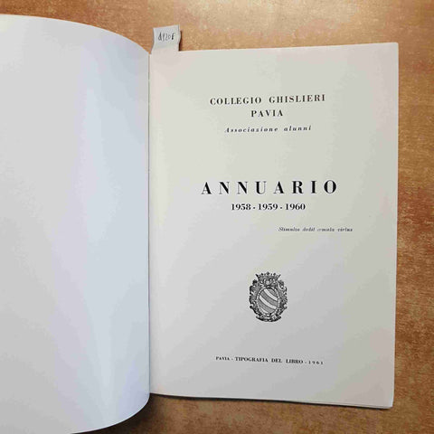 COLLEGIO GHISLIERI PAVIA ASSOCIAZIONE ALUNNI ANNUARIO 1958-1959-1960 pavese